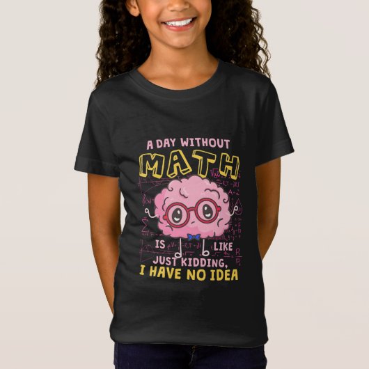 数学の先生・ア・デイ（数学なし） Tシャツ (正面)