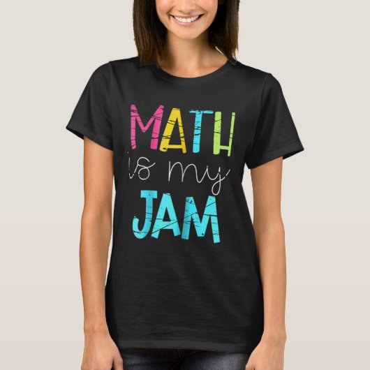 数学の先生 数学は私のジャム Tシャツ (正面)