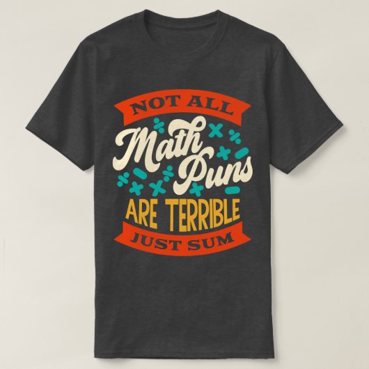 数学の全てのパンが恐ろしいだけの数学ではないおもしろい Tシャツ (デザイン正面)