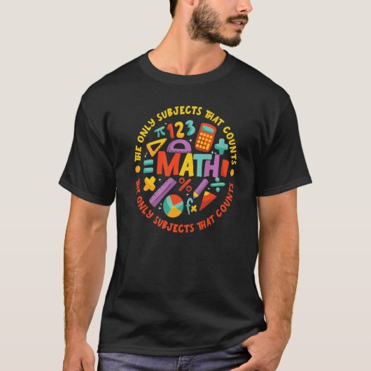 数学の唯一の科目を数学の先生 Tシャツ (正面)