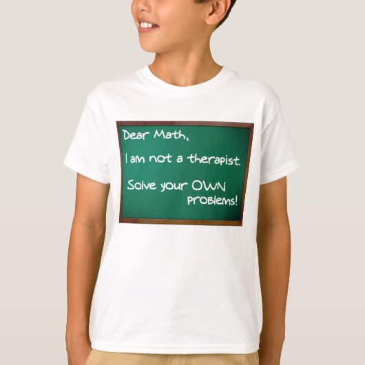 数学の問題はセラピスト 面白いTシャツ Tシャツ (正面)