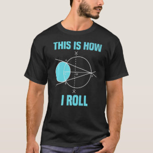 数学の幾何学これは私が数学を転が学ぶ方法だ Tシャツ