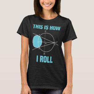 数学の幾何学これは私が数学を転が学ぶ方法だ Tシャツ