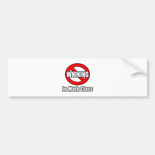 数学の授業で泣き言は言わない バンパーステッカー (正面)