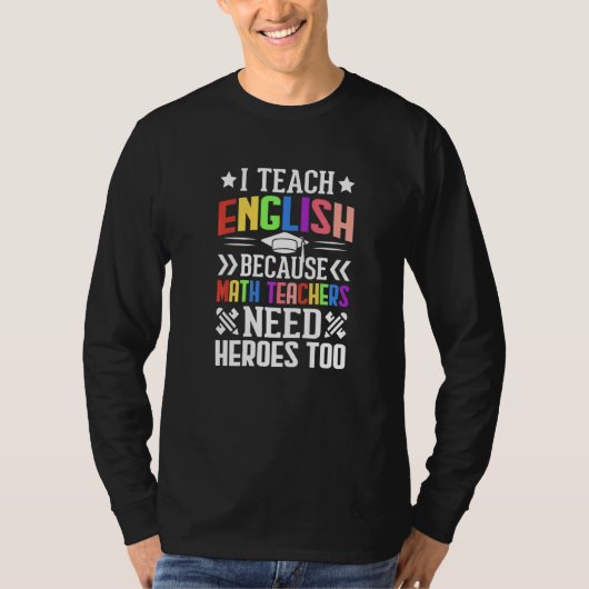 数学の教え先生はヒーローを必要とするため私は英語 Tシャツ (正面)