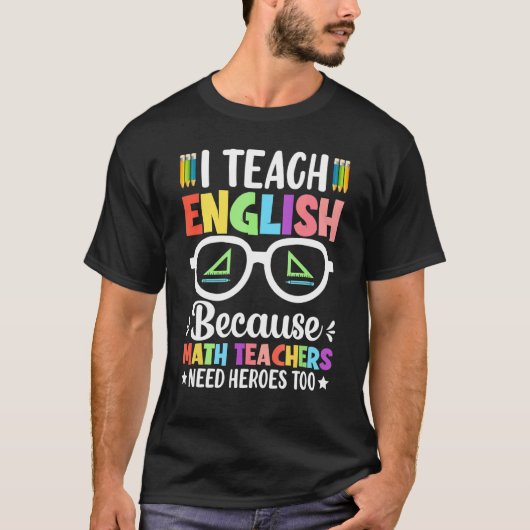 数学の教え先生はヒーローを必要とするため私は英語 Tシャツ (正面)
