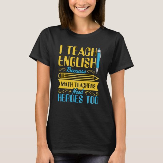 数学の教え先生はヒーローを必要とするため私は英語 Tシャツ (正面)