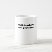 数学の教師に問題があります コーヒーマグカップ (中央)