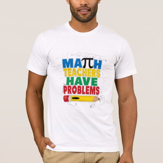 数学の教師に問題があります Tシャツ (正面)