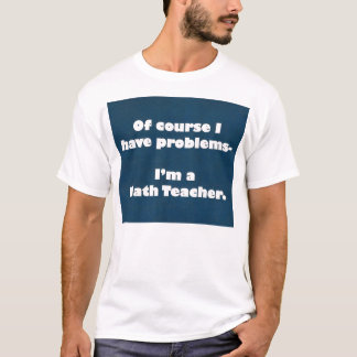数学の教師問題のワイシャツ Tシャツ