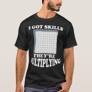 数学の教師-私は増加している技術を得ました Tシャツ