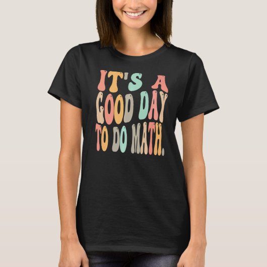 数学の数学の先生は良い日だ Tシャツ (正面)
