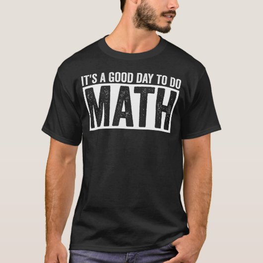 数学の日和だ 楽しい数学好きの引用 Tシャツ (正面)