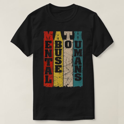 数学の精神的虐待を人間に対して数学先生 Tシャツ (デザイン正面)