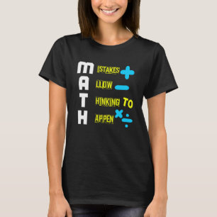 数学の間違いによ考えるってGEOMETRIE Mが起こる Tシャツ