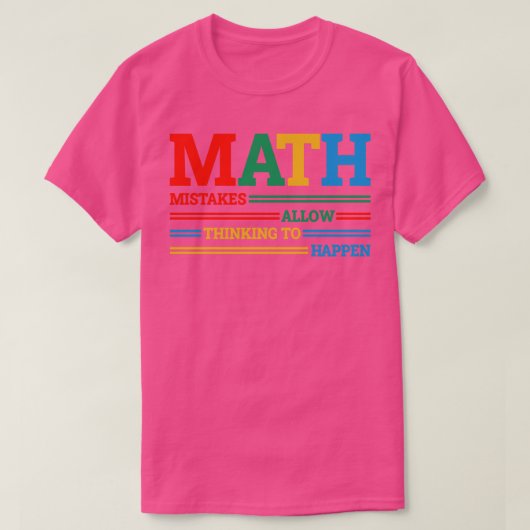 数学の間違い考えるは数学を起こおもしろいす Tシャツ (デザイン正面)