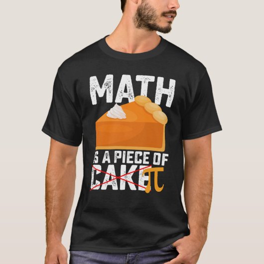 数学はケーキの一片 パイの日 楽しい Tシャツ (正面)