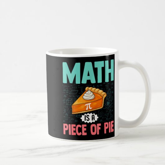 数学はパイの一部 面白い円周率の日 数学好き 紅茶 コーヒーマグカップ (右)