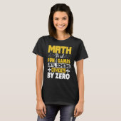 数学は人が分裂するまで全てのおもしろいとゲームである Tシャツ (正面フル)