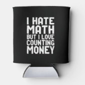 数学は嫌いだが、お金を稼ぐことはおもしろい大好きだ 缶クーラー (正面)