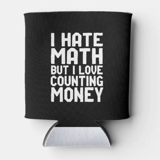 数学は嫌いだが、お金を稼ぐことはおもしろい大好きだ 缶クーラー (正面)