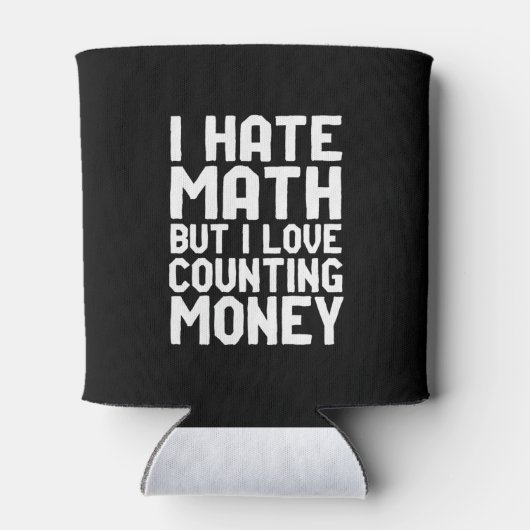 数学は嫌いだが、お金を稼ぐことはおもしろい大好きだ 缶クーラー (裏面)