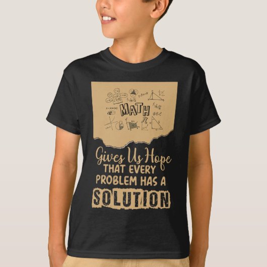 数学は希望をもたらす 問題 解決 インスピレーション Tシャツ (正面)