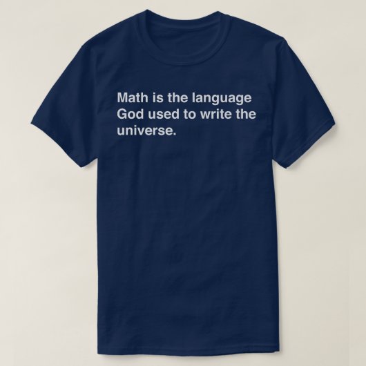 数学は神が大学で使った書言葉である Tシャツ (デザイン正面)