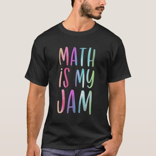 数学は私のジャム数学者の数学の愛好家の数学教えだ Tシャツ (正面)