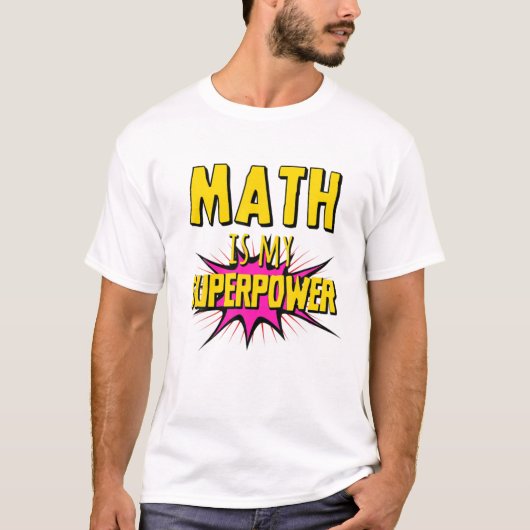 数学は私のスーパーパワーおもしろいパイ日の数学先生 Tシャツ (正面)