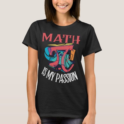 数学は私の情熱である数学先生ことわざ Tシャツ (正面)