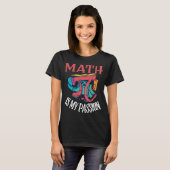 数学は私の情熱である数学先生ことわざ Tシャツ (正面フル)