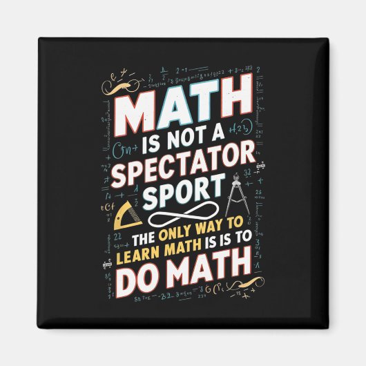 数学は観客スポーツではない 数学者 数学T マグネット (正面)