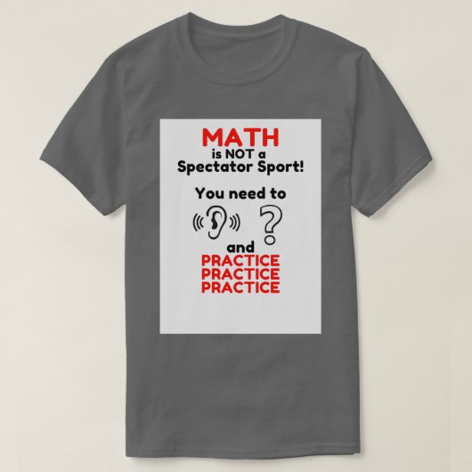 数学は観戦ではないスポーツ3 Tシャツ (デザイン正面)