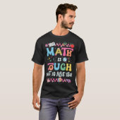 数学は難しいけどあなたは強い 数学の先生のBack To School Tシャツ (正面フル)