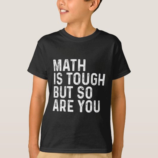 数学は難しいけどあなたは強い 数学教師 数学 Tシャツ (正面)