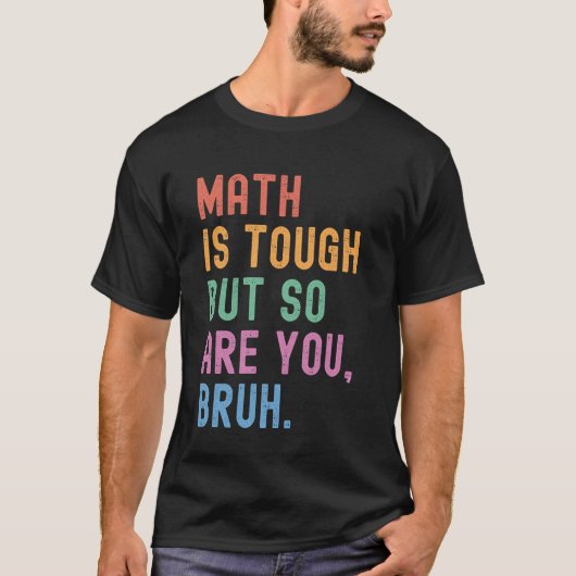 数学は難しいけど君は先生おもしろいね Tシャツ (正面)