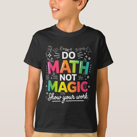 数学は魔法ではない先生の引用 Tシャツ (正面)
