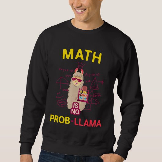 数学はNo Prob Llama Math Lovers and Llama スウェットシャツ (正面)
