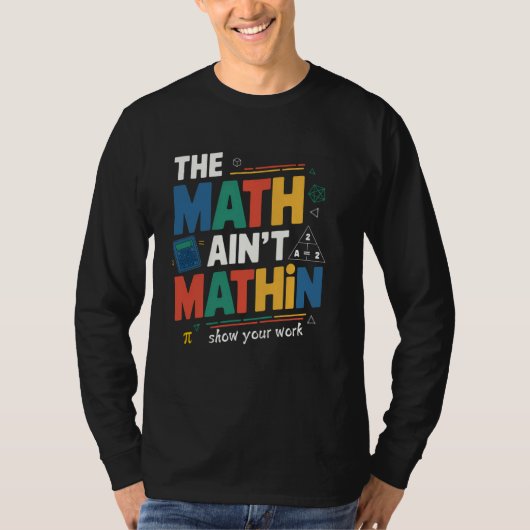 数学はSchoに戻って仕事を示さない Tシャツ (正面)