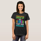 数学よ大人になって自分で問題を解いて 4 Tシャツ (正面フル)