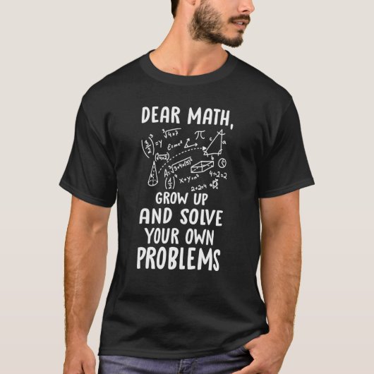 数学よ大人になれ 自分の問題は自分で解決しろ 数学 Tシャツ (正面)