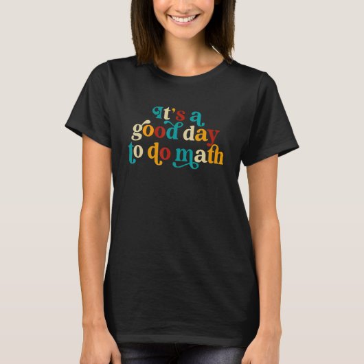 数学をやるのはいい日だ先生おたくMathemati Tシャツ (正面)