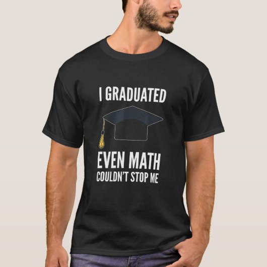 数学を卒業しても卒業でストップきなかった Tシャツ (正面)