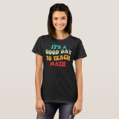 数学を教えるのに良い日だ I Tシャツ (正面フル)