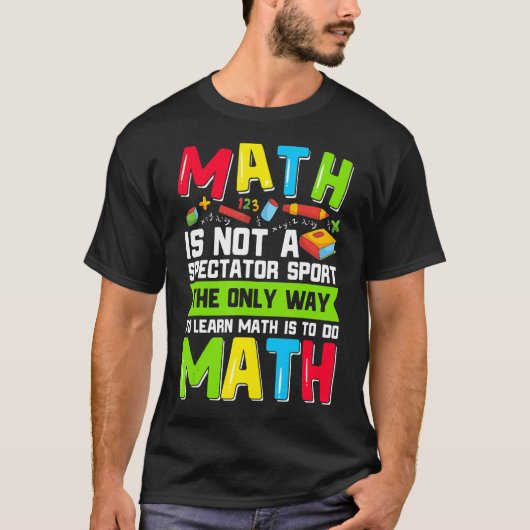 数学を行う唯一の学方法は数学の先生Cを行うこと Tシャツ (正面)