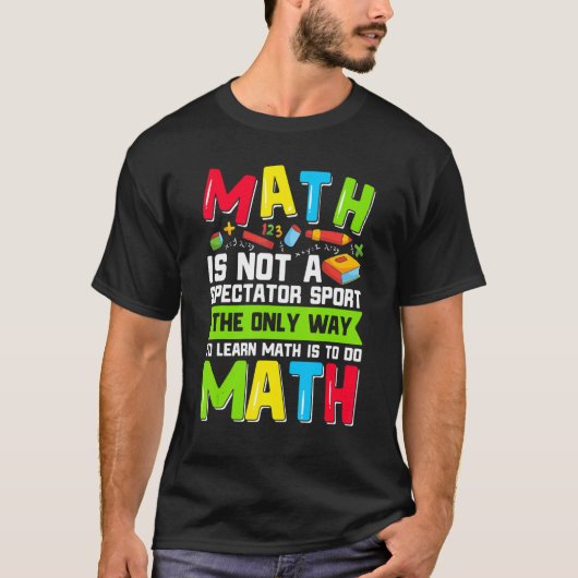 数学を行う唯一の学方法は数学の先生Cを行うこと Tシャツ (正面)