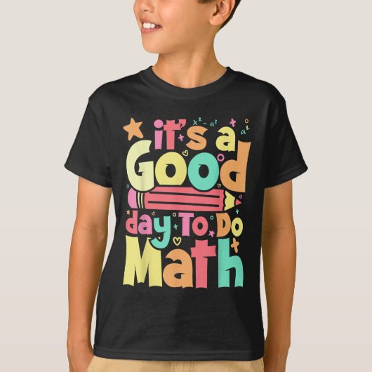 数学テストの日をテストする良い日Te Tシャツ (正面)