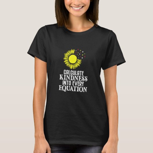 数学先生すべての方程式に優しさを計算 Tシャツ (正面)