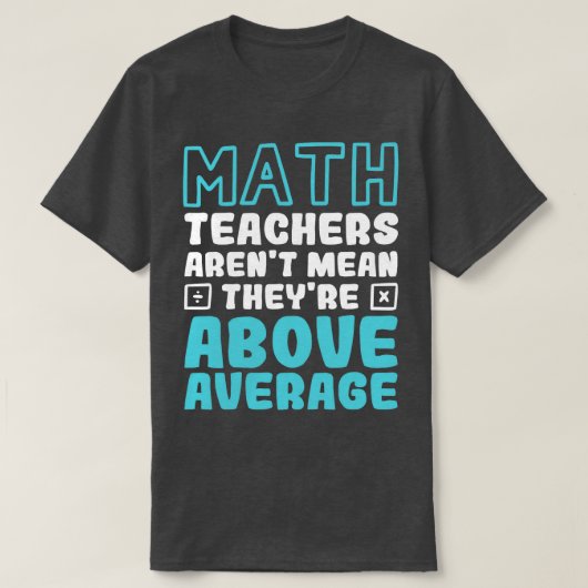 数学先生の平均値が平均を超えている Tシャツ (デザイン正面)